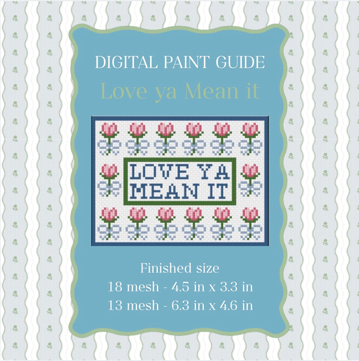 Floral Cottage Needlepoint Pattern | Love Ya Mean It Paint Guide (PDF Download)